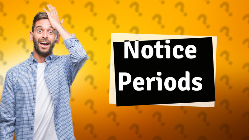 Notice Periods
