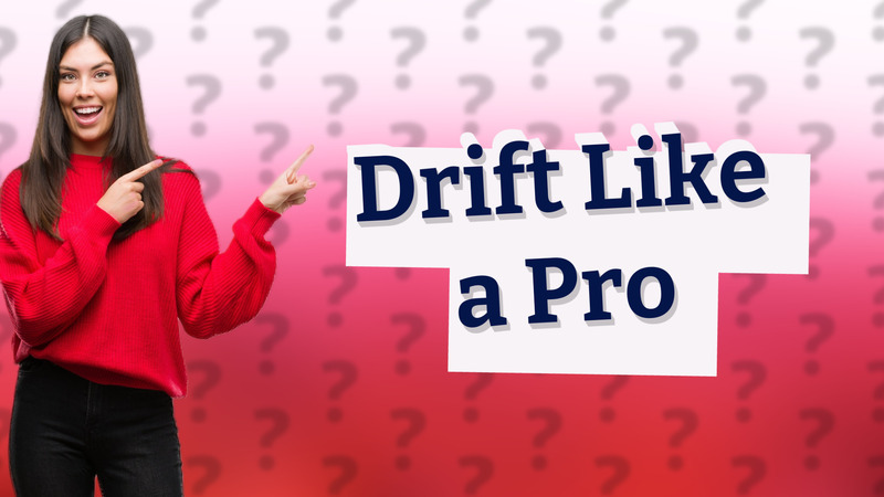Drift Like a Pro