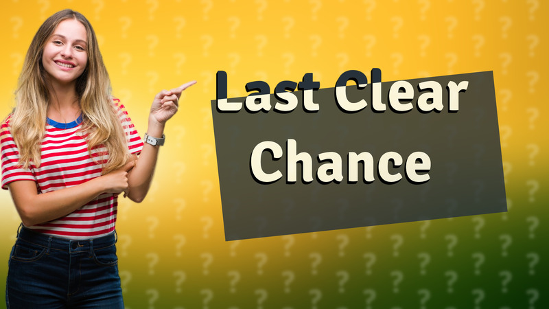 Last Clear Chance