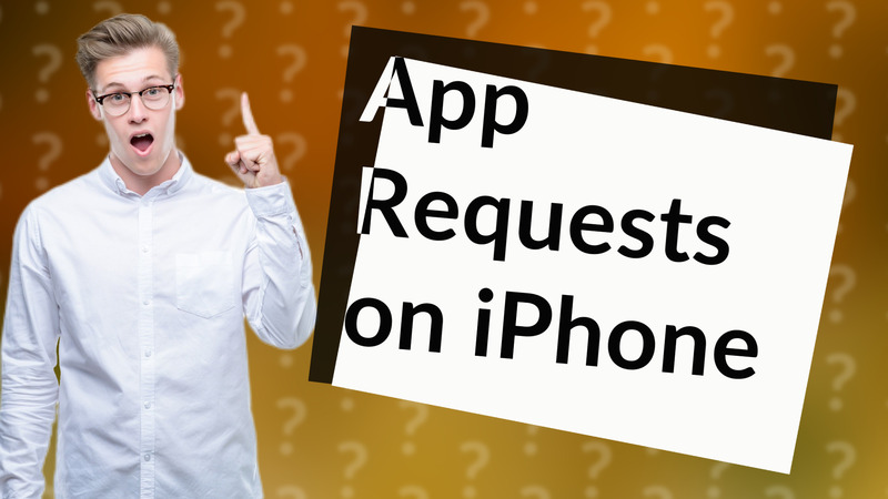 App Requests on iPhone