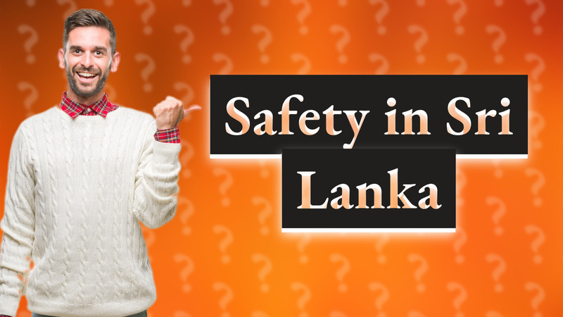 Safety in Sri Lanka