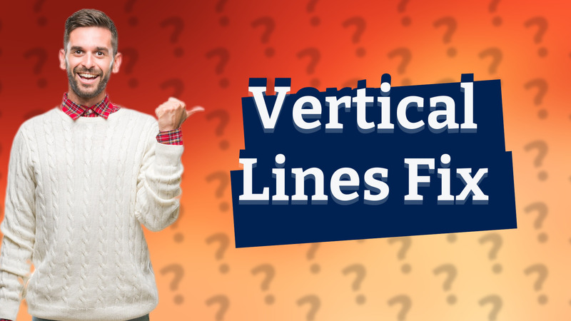 Vertical Lines Fix