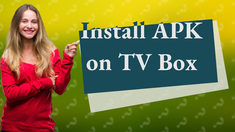 Install APK on TV Box