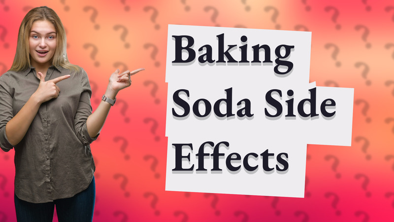 Baking Soda Side Effects