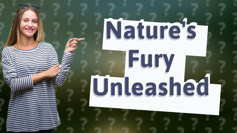 Nature's Fury Unleashed