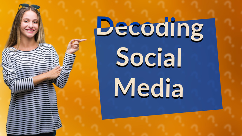 Decoding Social Media