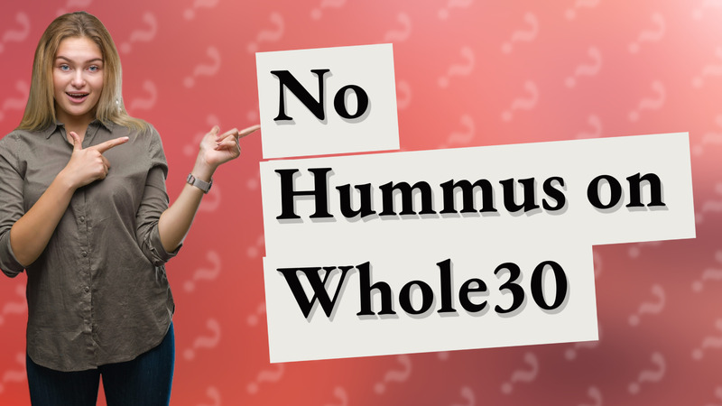 No Hummus on Whole30