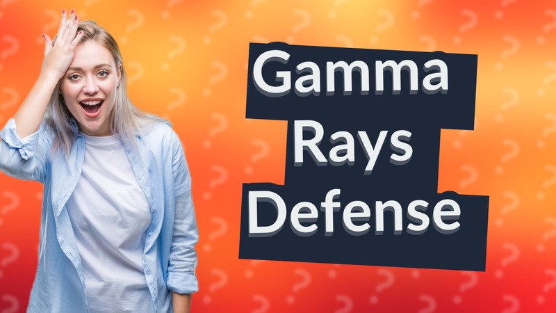 Gamma Rays Defense