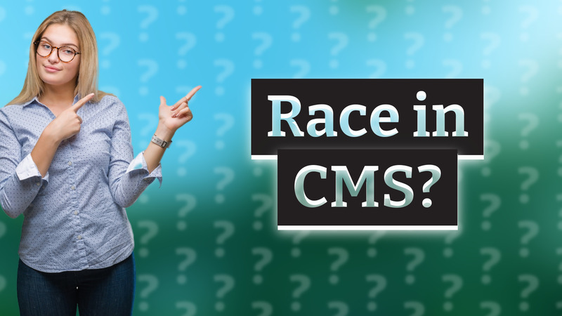 Race in CMS?