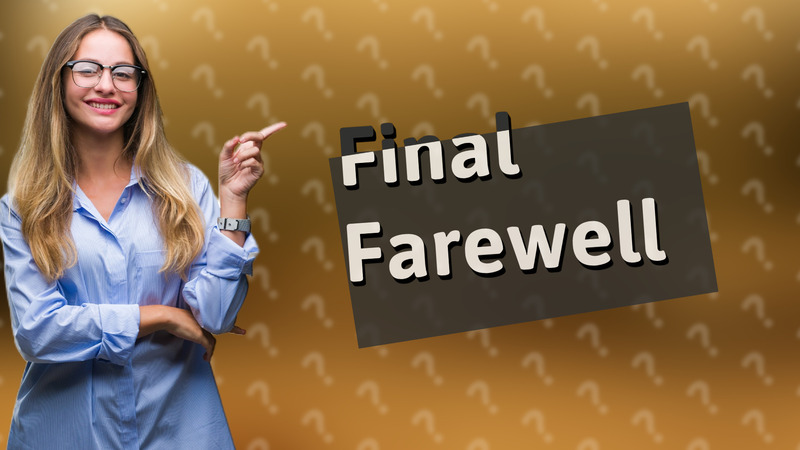 Final Farewell