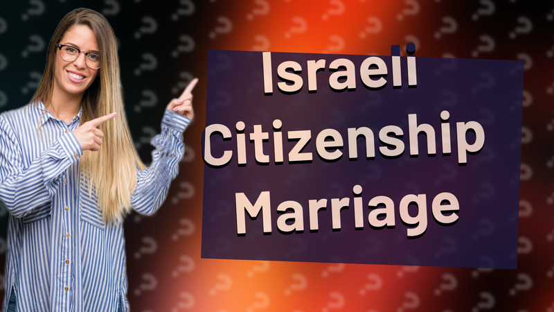 Israeli Citizenship Marriage