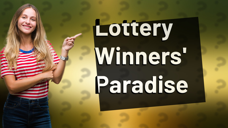 Lottery Winners' Paradise