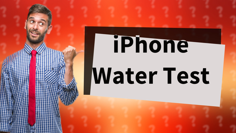 iPhone Water Test