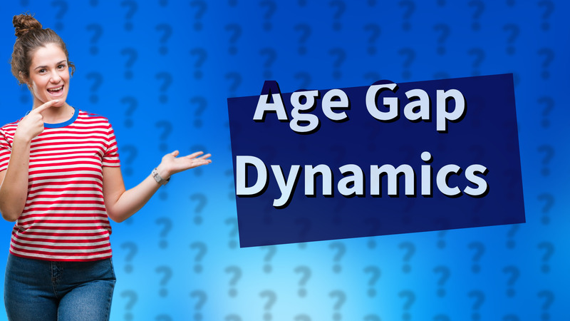Age Gap Dynamics