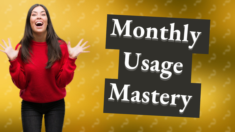 Monthly Usage Mastery