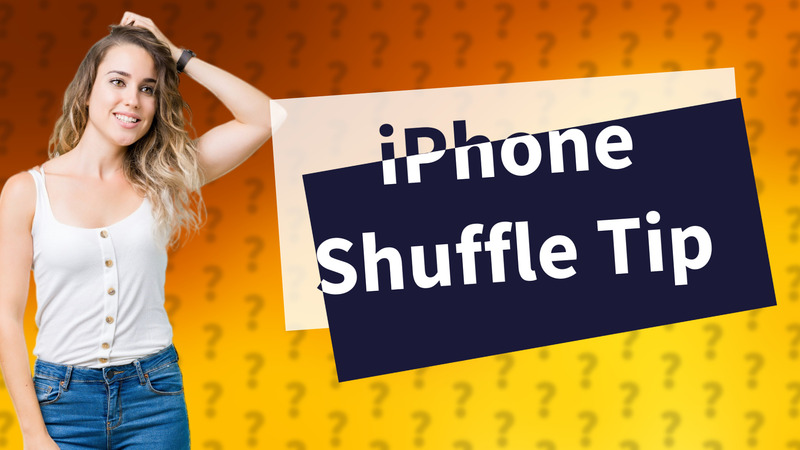 iPhone Shuffle Tip