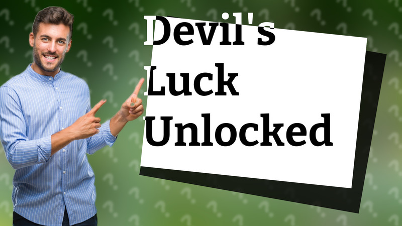 Devil's Luck Unlocked