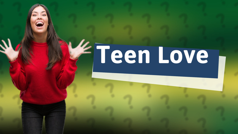 Teen Love