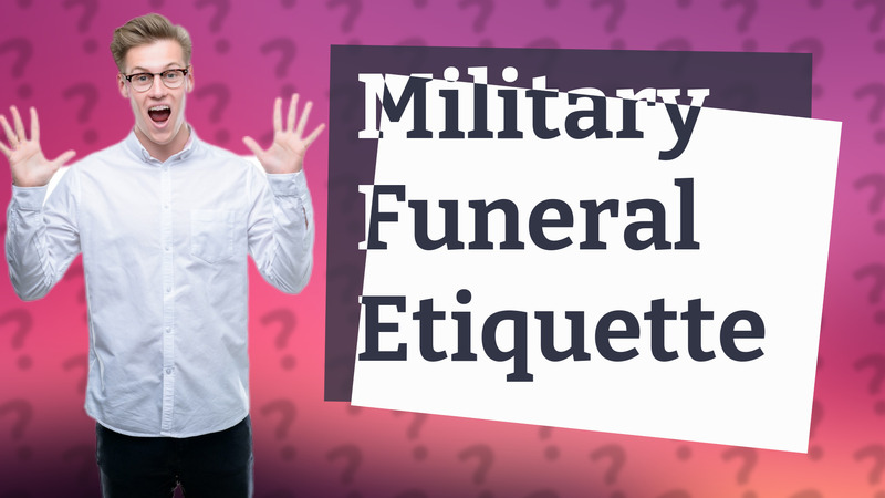 Military Funeral Etiquette