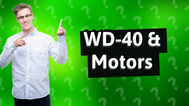 WD-40 & Motors