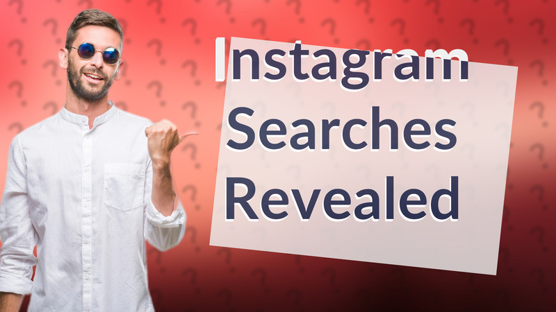 Instagram Searches Revealed