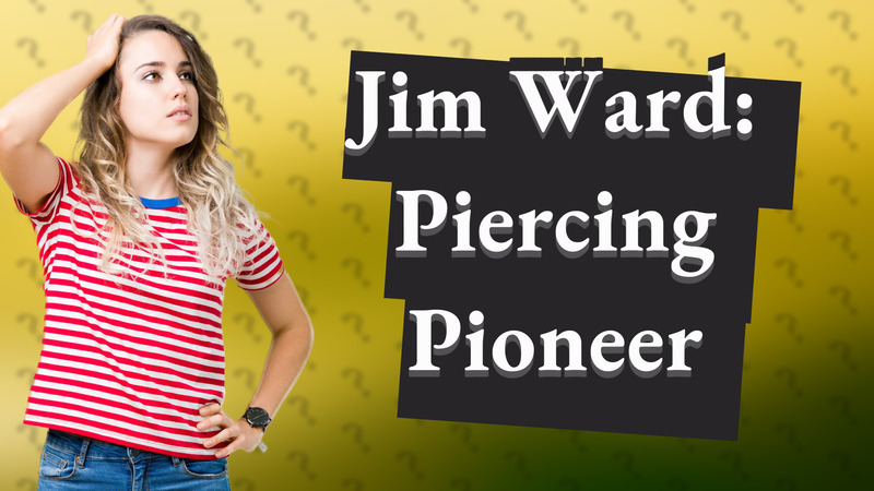 Jim Ward: Piercing Pioneer