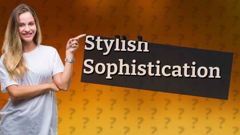 Stylish Sophistication