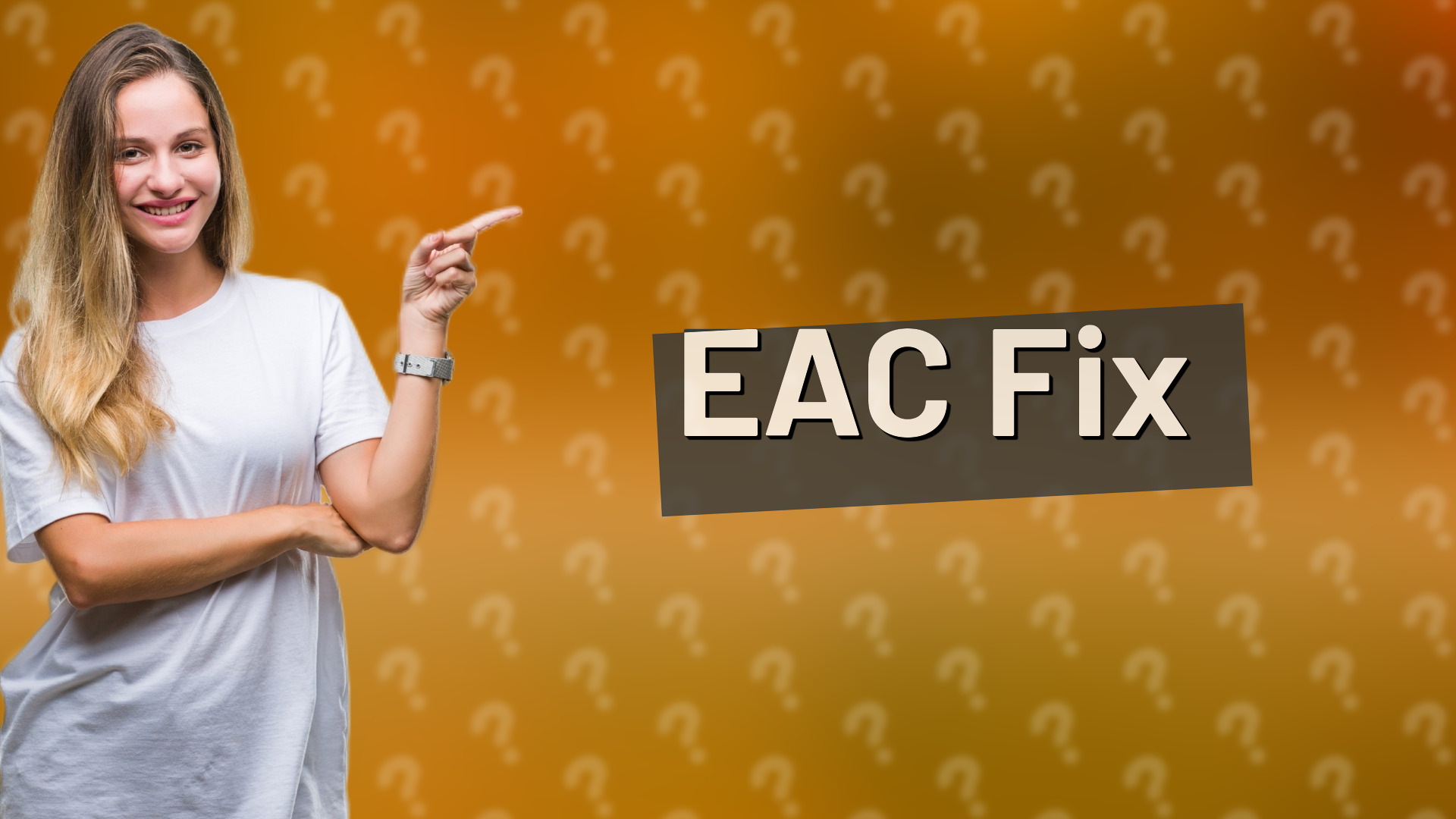 EAC Fix