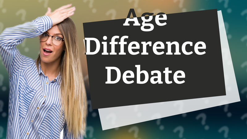 Age Difference Debate