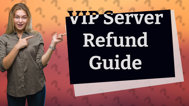 VIP Server Refund Guide