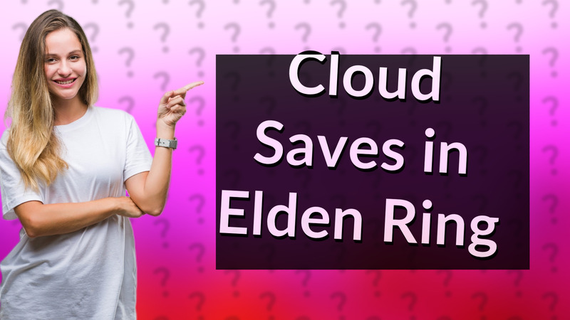 Cloud Saves in Elden Ring