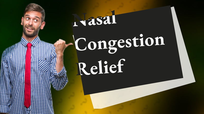 Nasal Congestion Relief