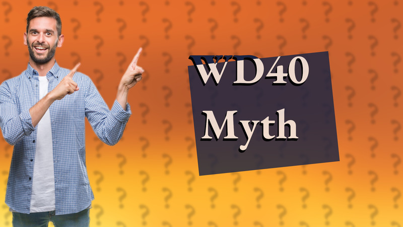 WD40 Myth
