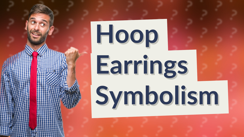 Hoop Earrings Symbolism