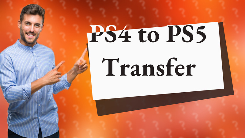 PS4 to PS5 Transfer