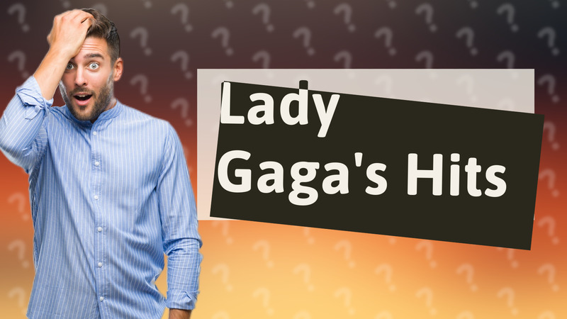 Lady Gaga's Hits