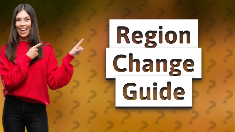 Region Change Guide