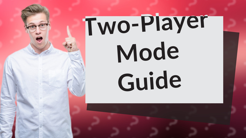 Two-Player Mode Guide