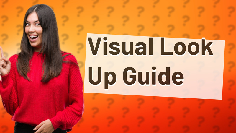 Visual Look Up Guide