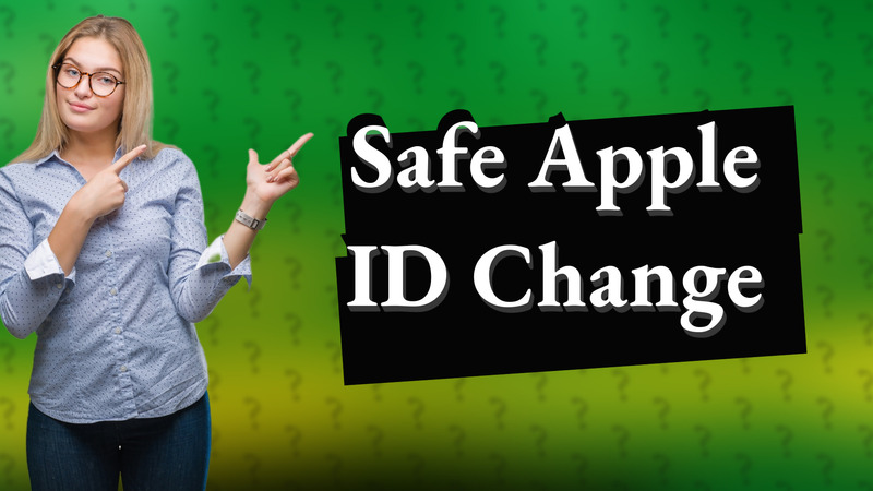 Safe Apple ID Change