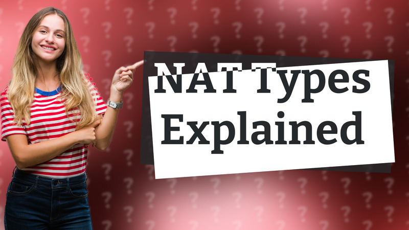 NAT Types Explained