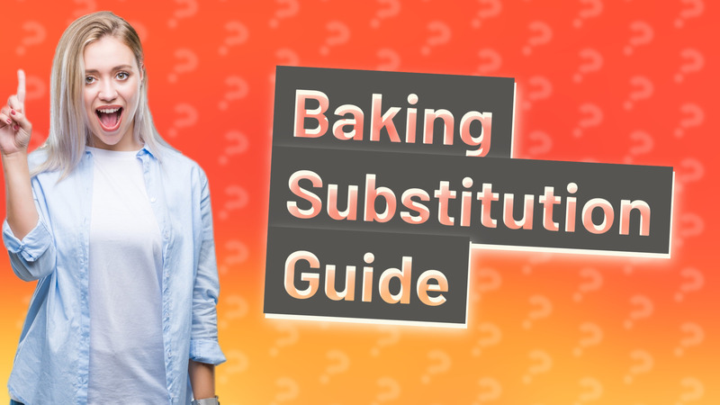 Baking Substitution Guide