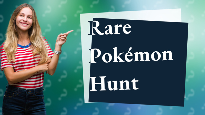 Rare Pokémon Hunt