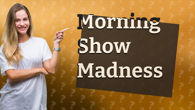 Morning Show Madness