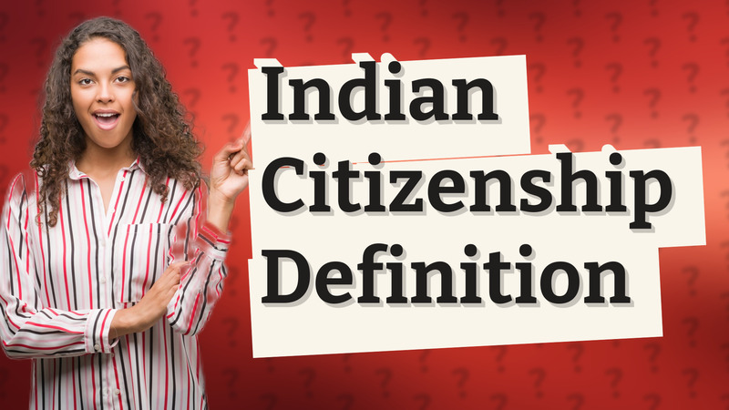 Indian Citizenship Definition