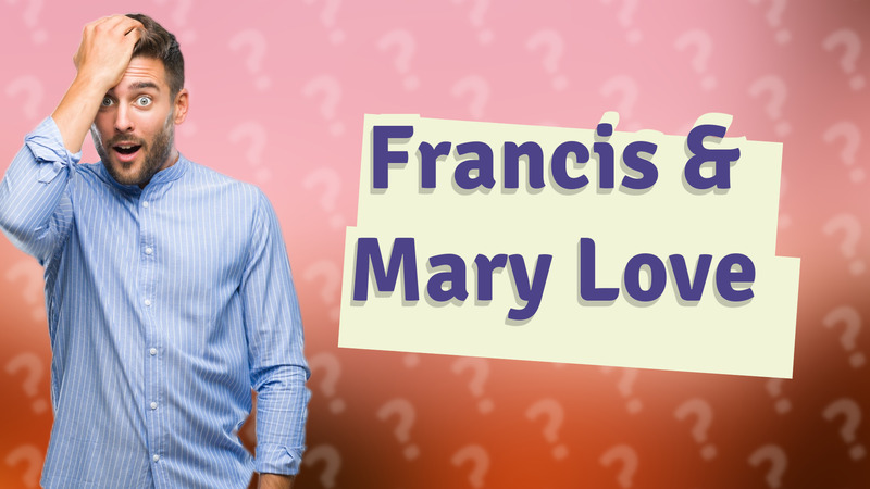 Francis & Mary Love