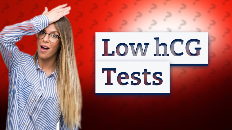 Low hCG Tests