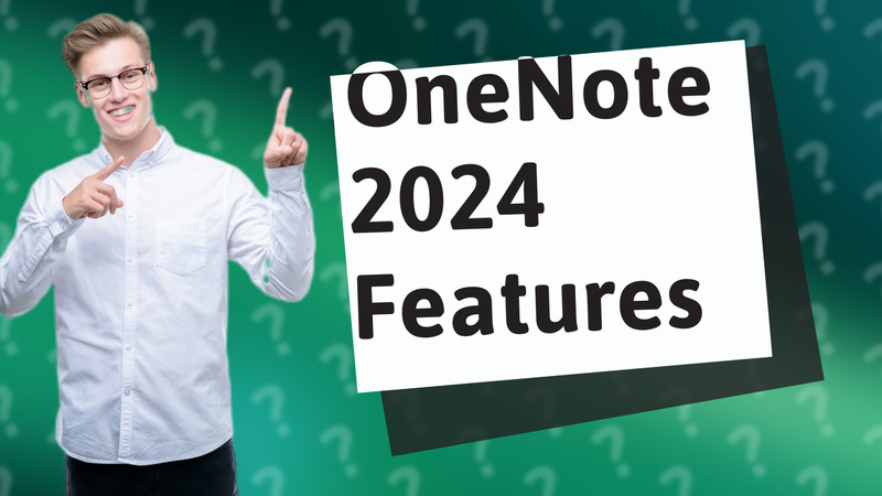 OneNote 2024 Features