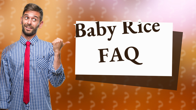 Baby Rice FAQ