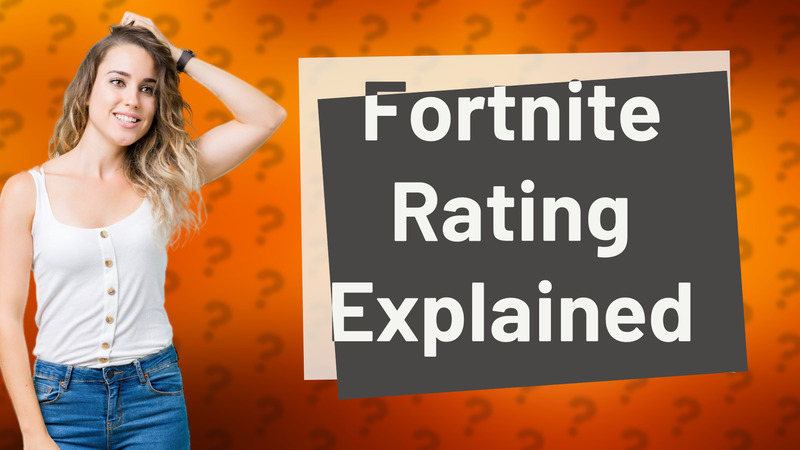 Fortnite Rating Explained